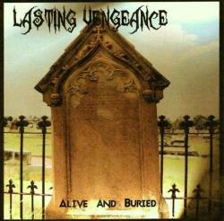 Lasting Vengeance : Alive and Buried